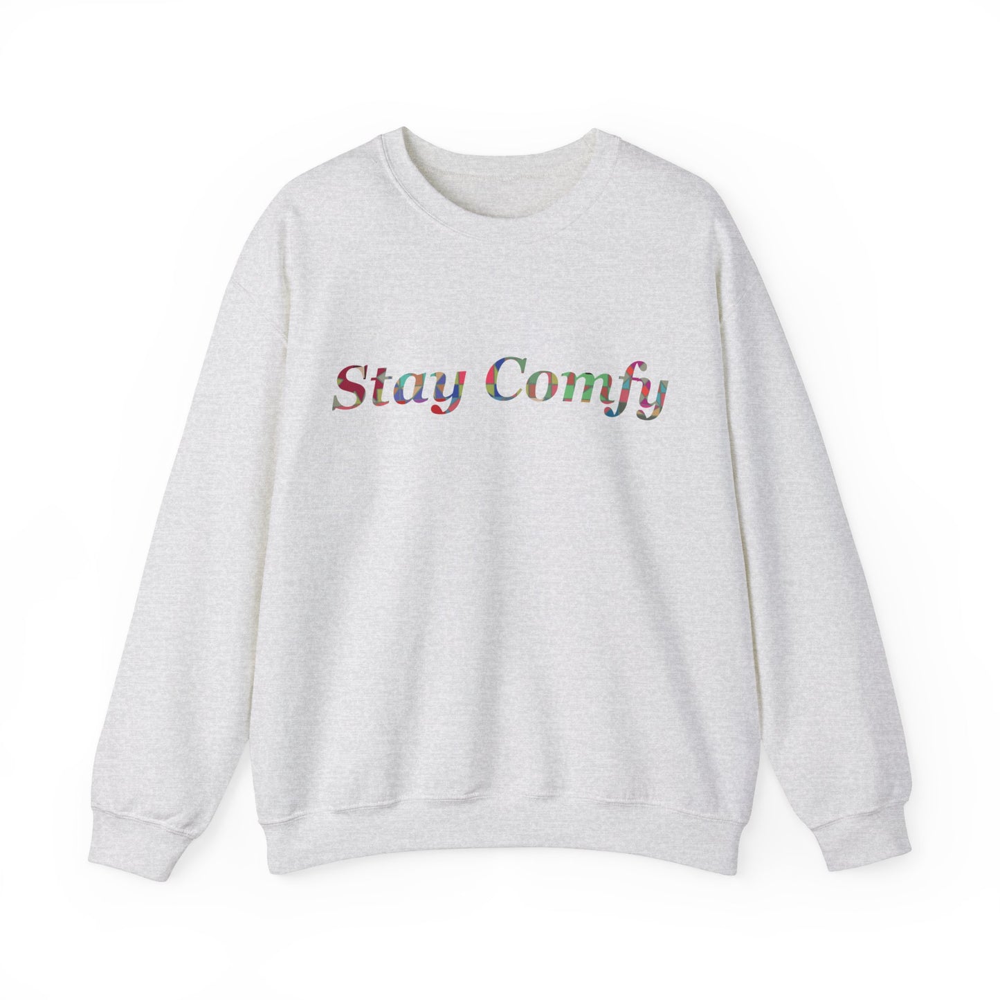 Stay Comfy Crewneck Sweatshirt