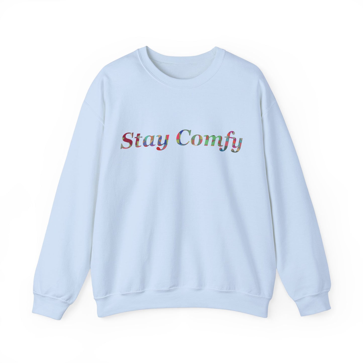 Stay Comfy Crewneck Sweatshirt