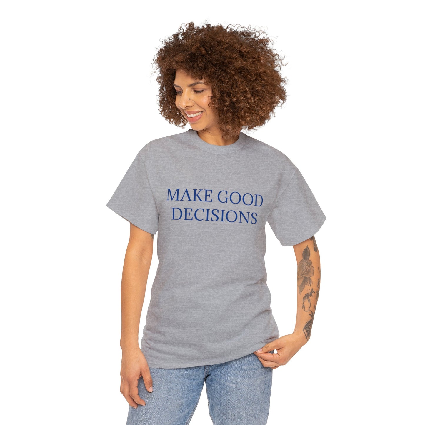 Good Decisions Cotton Tee