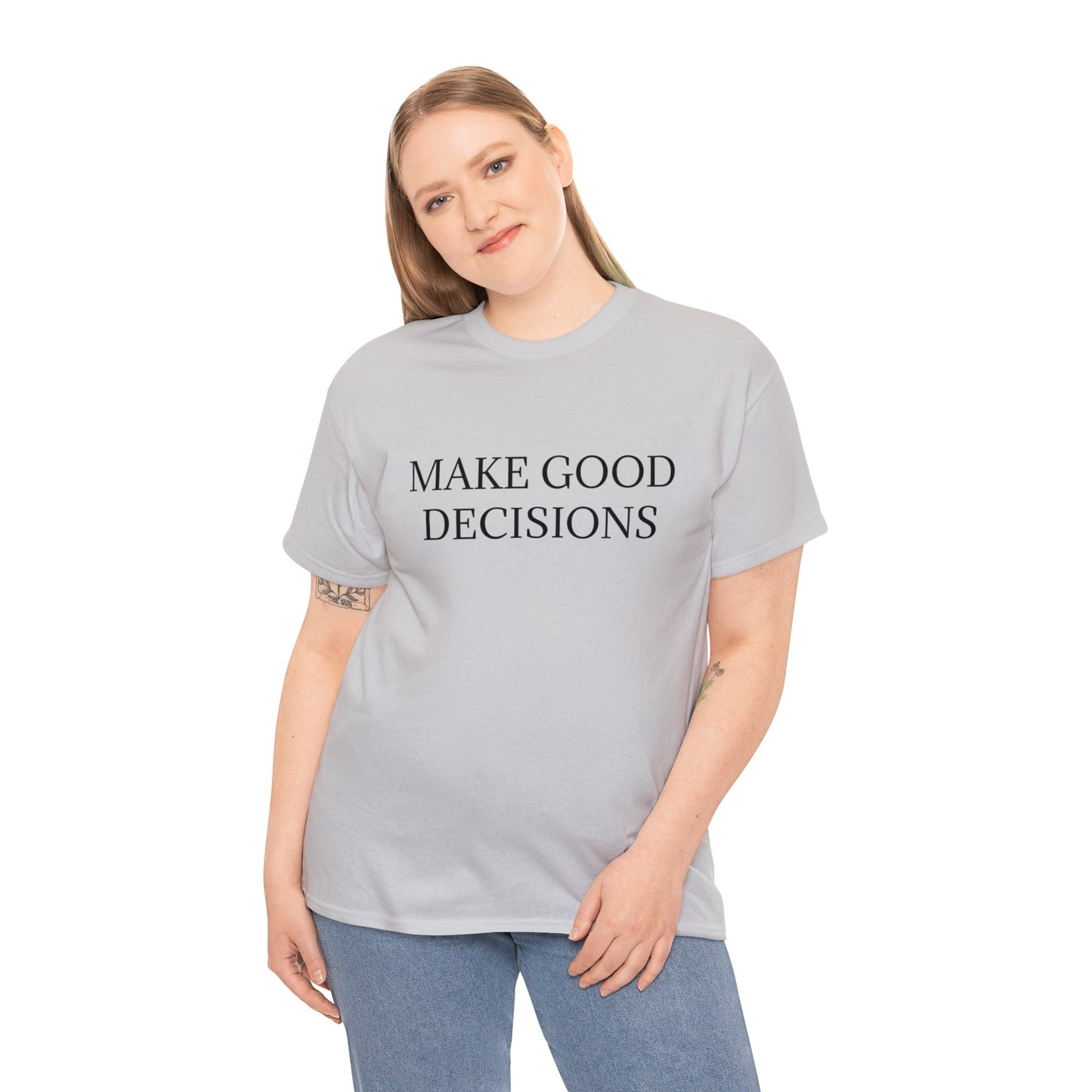 Good Decisions Cotton Tee