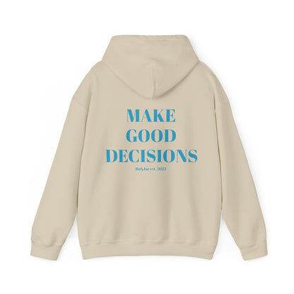 Good Decisions Hoodie