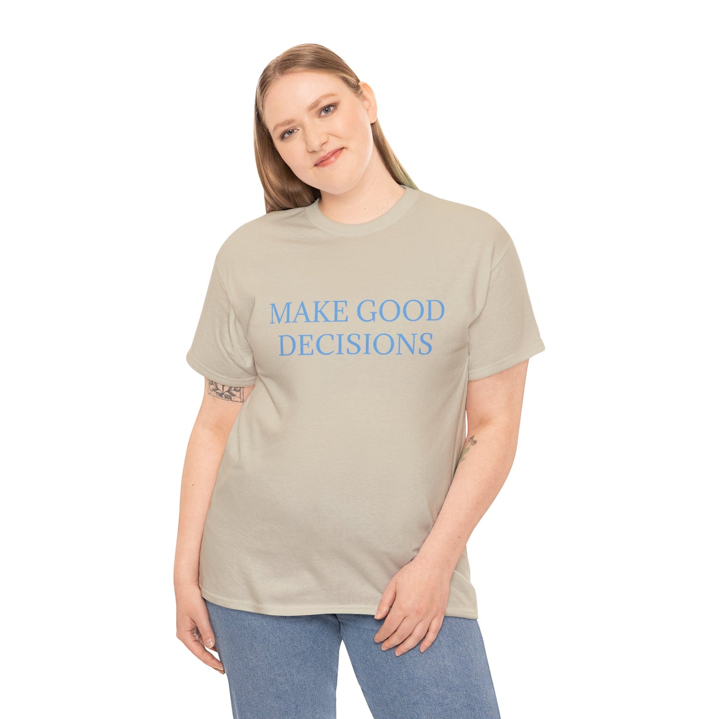 Good Decisions Cotton Tee