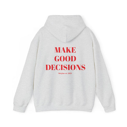 Good Decisions Hoodie