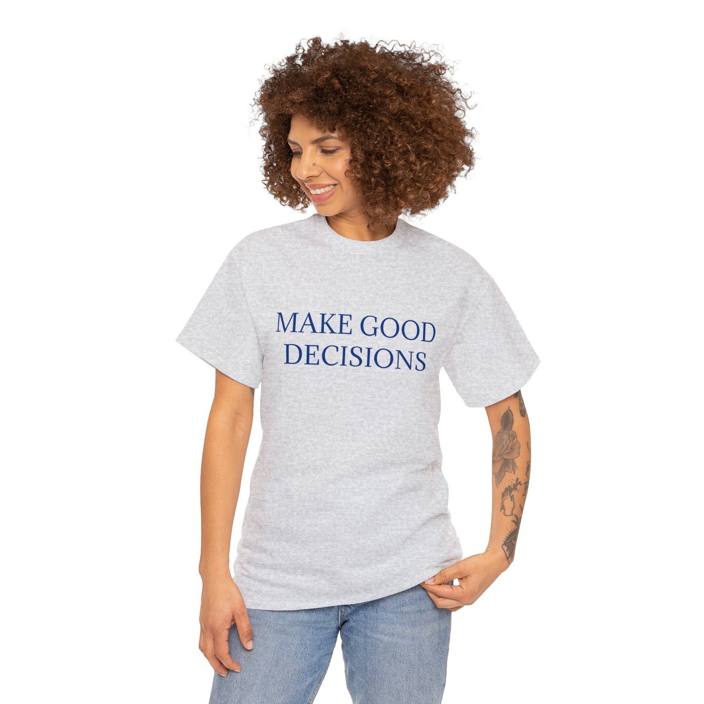 Good Decisions Cotton Tee