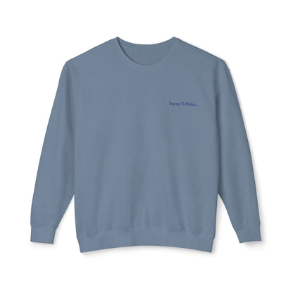 Trying To Relax Crewneck Sweatshirt