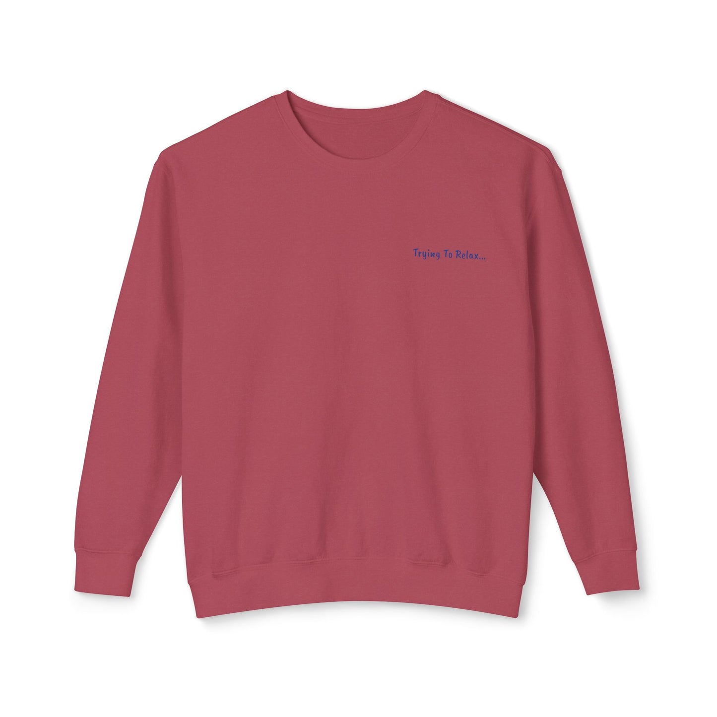 Trying To Relax Crewneck Sweatshirt