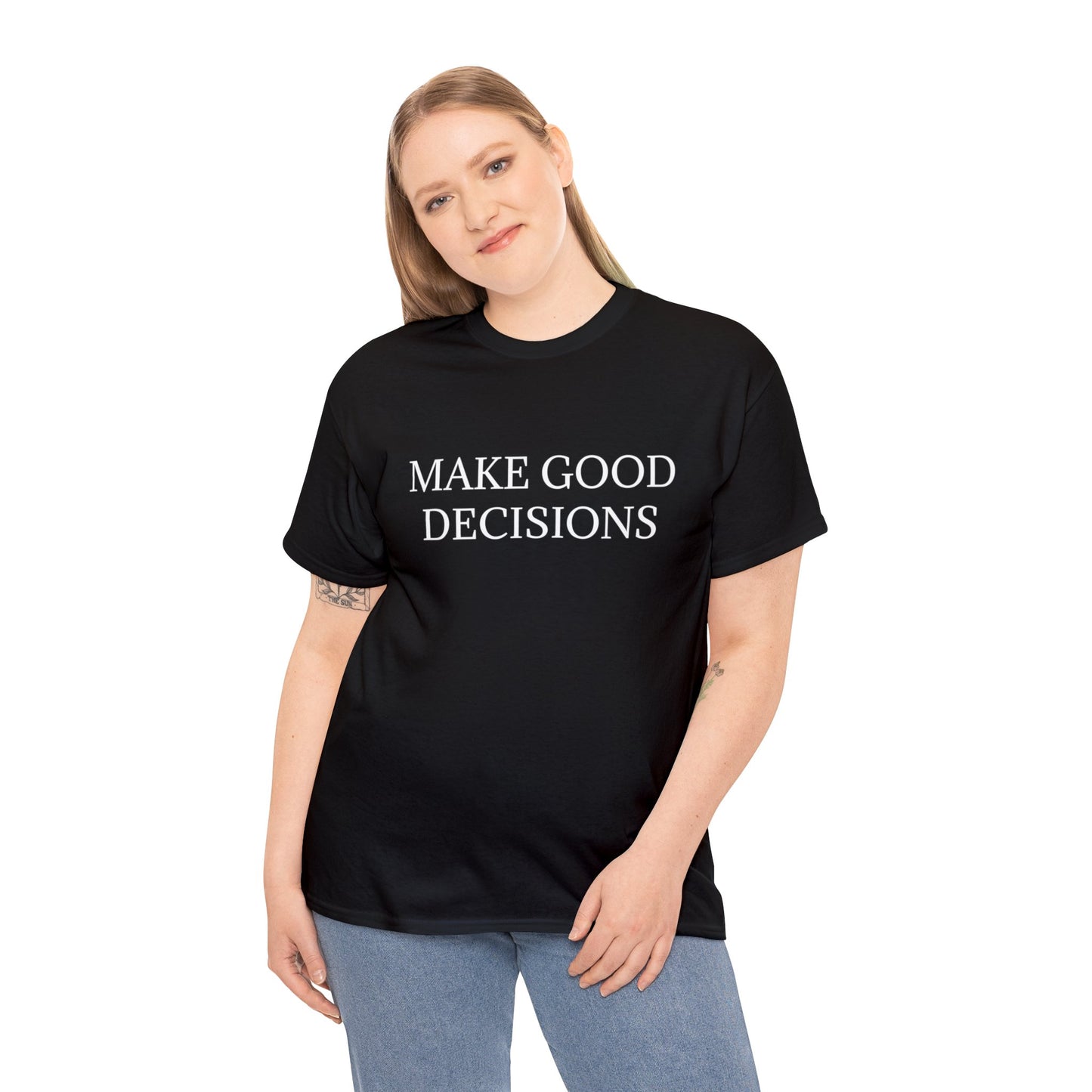 Good Decisions Cotton Tee