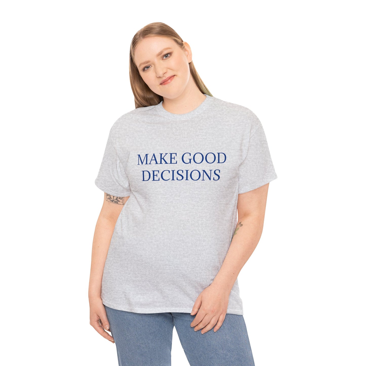 Good Decisions Cotton Tee