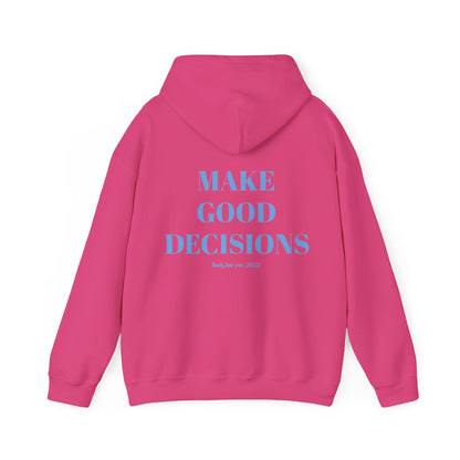 Good Decisions Hoodie